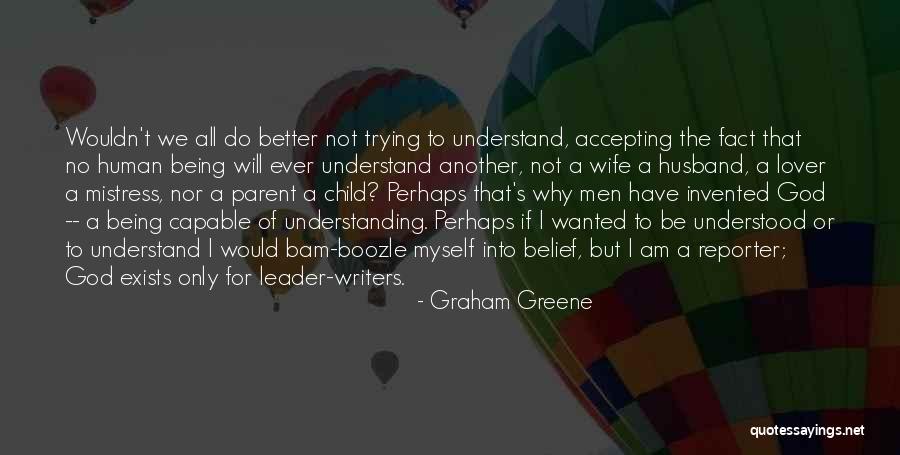Non Understanding Husband Quotes By Graham Greene Non Understanding Husband Quotes By Graham Greene