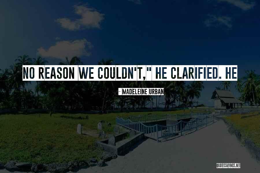Non Urban Quotes By Madeleine Urban Non Urban Quotes By Madeleine Urban