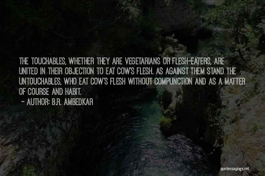 Non Vegetarians Quotes By B.R. Ambedkar