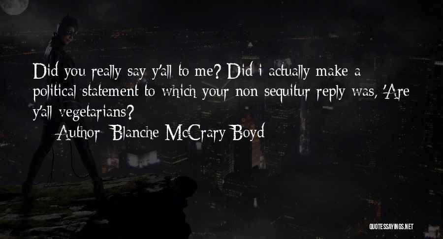 Non Vegetarians Quotes By Blanche McCrary Boyd