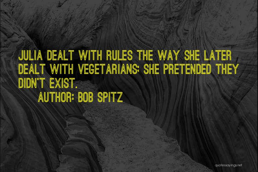 Non Vegetarians Quotes By Bob Spitz