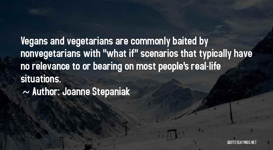 Non Vegetarians Quotes By Joanne Stepaniak