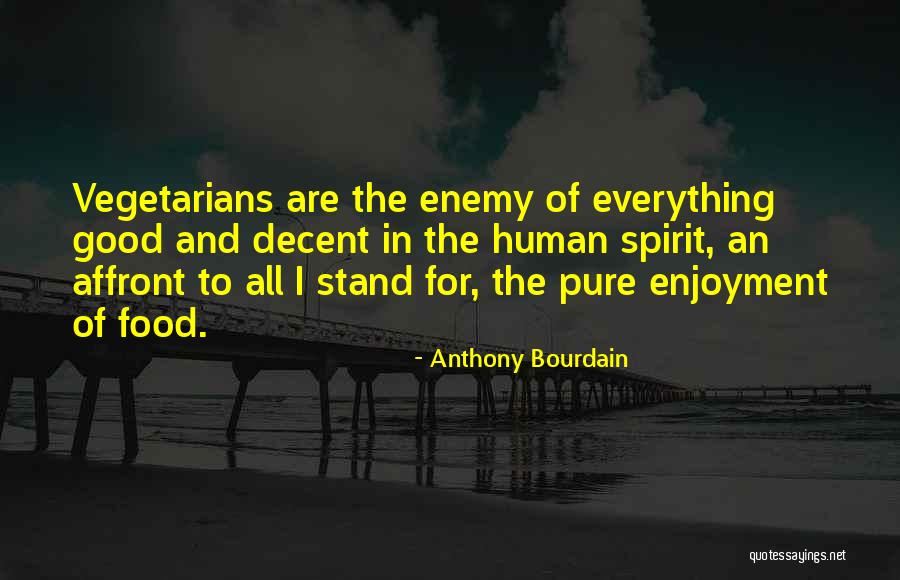 Non Vegetarians Vs Vegetarians Quotes By Anthony Bourdain Non Vegetarians Vs Vegetarians Quotes By Anthony Bourdain