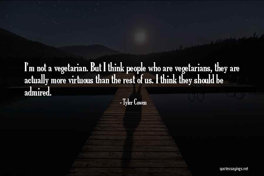 Non Vegetarians Vs Vegetarians Quotes By Tyler Cowen Non Vegetarians Vs Vegetarians Quotes By Tyler Cowen