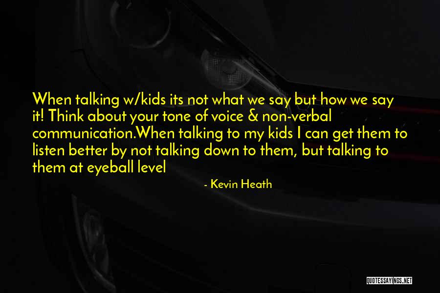 Non Verbal Quotes By Kevin Heath