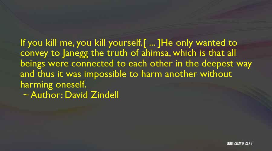 Non-violence Ahimsa Quotes By David Zindell