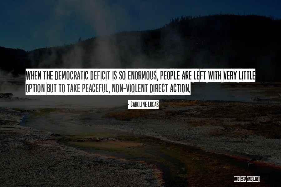 Non Violent Action Quotes By Caroline Lucas Non Violent Action Quotes By Caroline Lucas