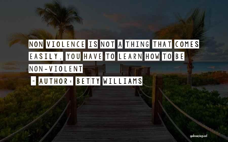 Non Violent Quotes By Betty Williams