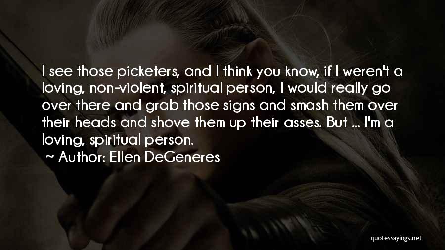 Non Violent Quotes By Ellen DeGeneres