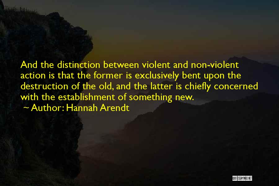 Non Violent Quotes By Hannah Arendt