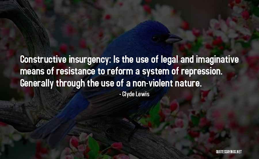 Non Violent Resistance Quotes By Clyde Lewis