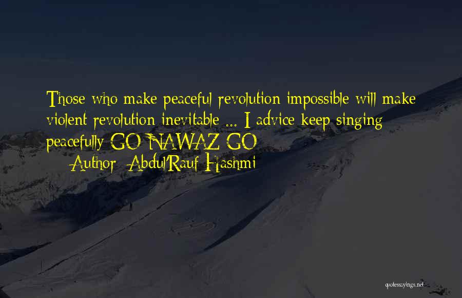 Non Violent Revolution Quotes By Abdul'Rauf Hashmi