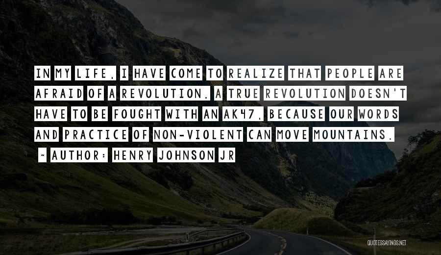Non Violent Revolution Quotes By Henry Johnson Jr