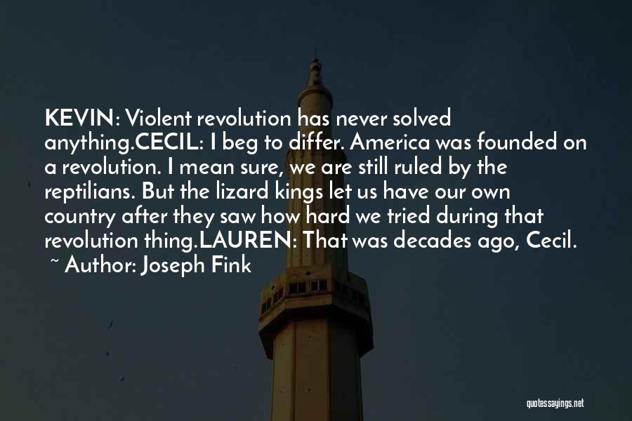 Non Violent Revolution Quotes By Joseph Fink