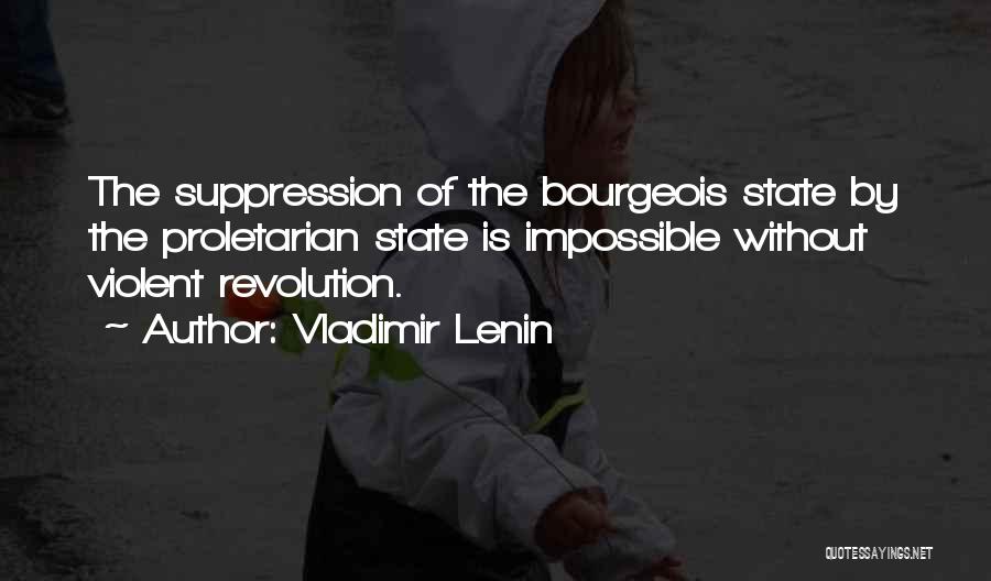 Non Violent Revolution Quotes By Vladimir Lenin