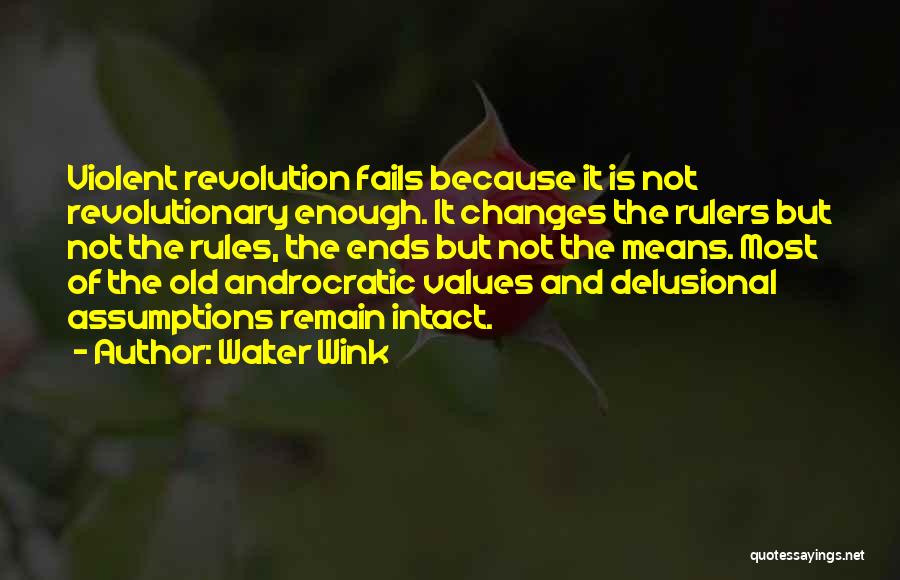 Non Violent Revolution Quotes By Walter Wink