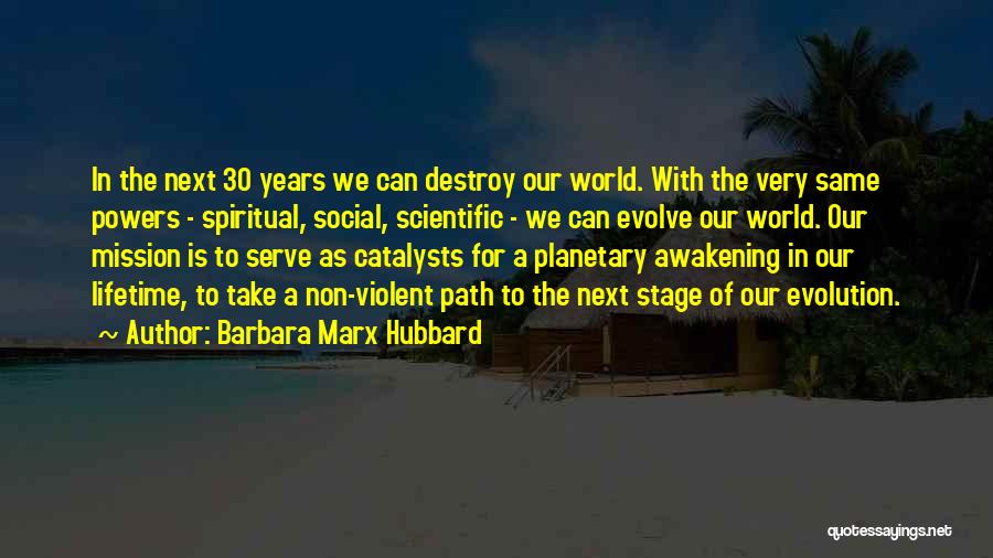 Non-violent World Quotes By Barbara Marx Hubbard