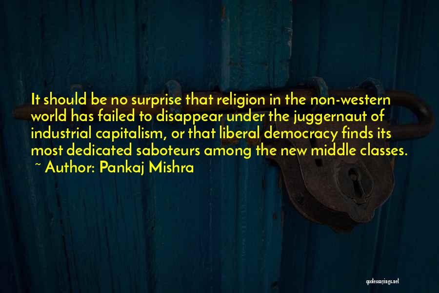 Non-violent World Quotes By Pankaj Mishra