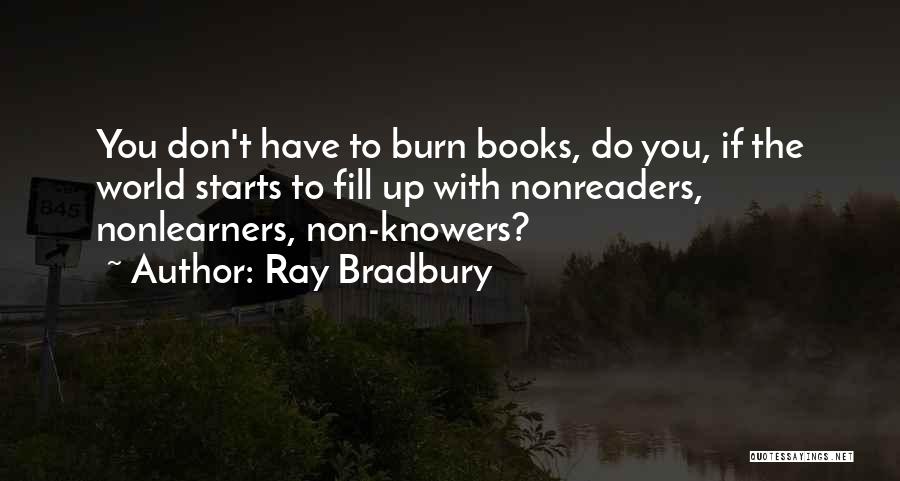 Non-violent World Quotes By Ray Bradbury
