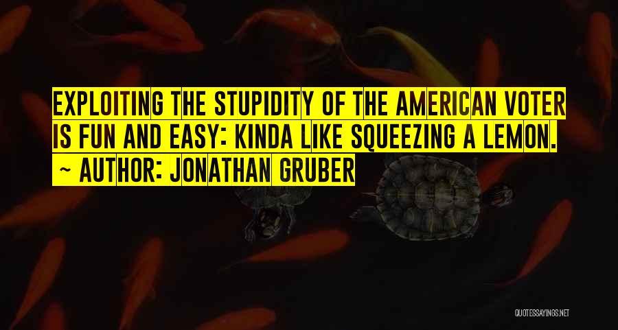 Non Voter Quotes By Jonathan Gruber