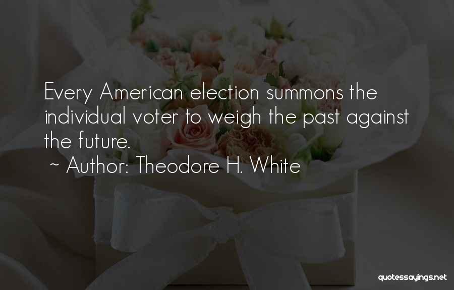 Non Voter Quotes By Theodore H. White