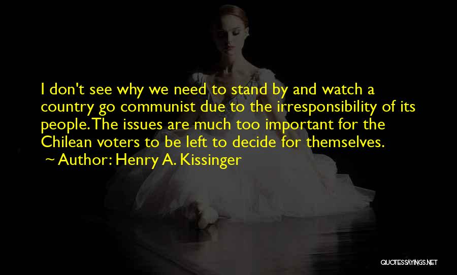 Non Voters Quotes By Henry A. Kissinger