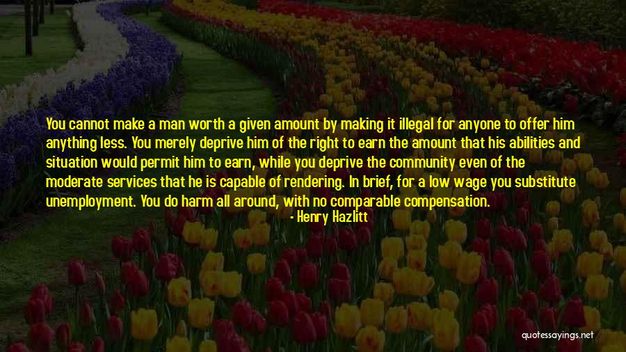 Non Wage Compensation Quotes By Henry Hazlitt Non Wage Compensation Quotes By Henry Hazlitt