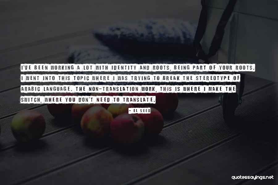 Non Work Quotes By EL Seed Non Work Quotes By EL Seed