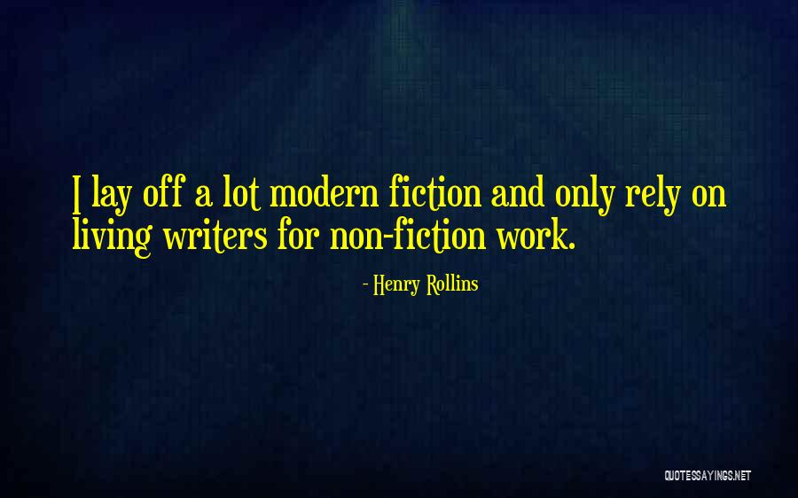 Non Work Quotes By Henry Rollins Non Work Quotes By Henry Rollins