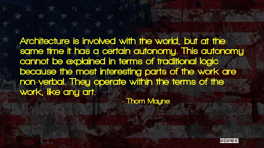 Non Work Quotes By Thom Mayne Non Work Quotes By Thom Mayne