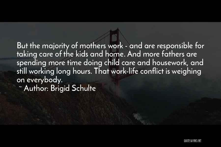 Non Working Mothers Quotes By Brigid Schulte