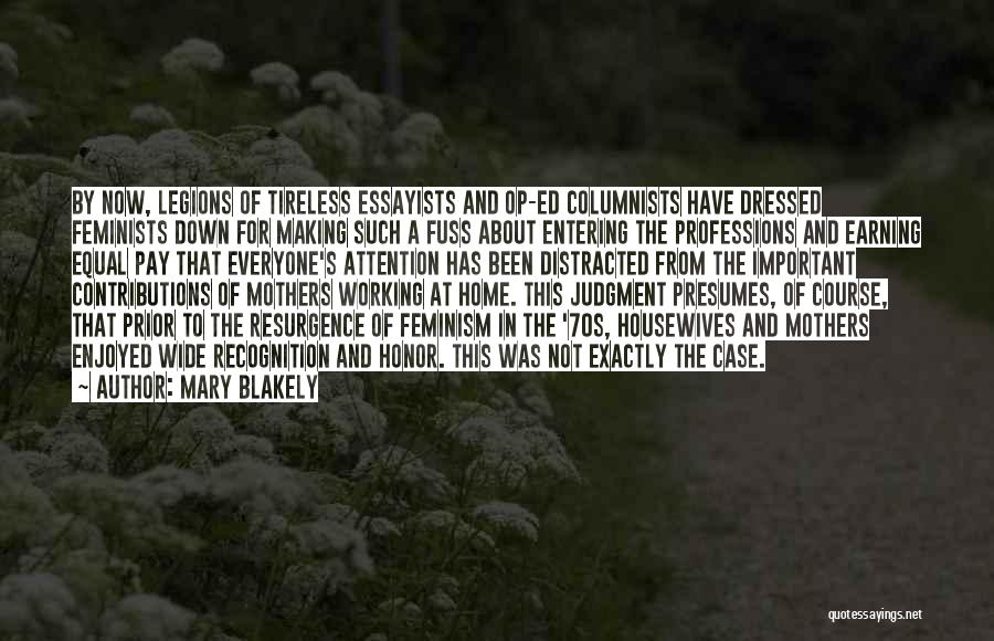 Non Working Mothers Quotes By Mary Blakely