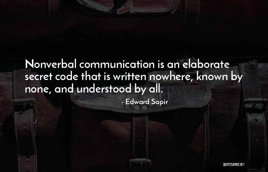 Non Written Communication Quotes By Edward Sapir Non Written Communication Quotes By Edward Sapir