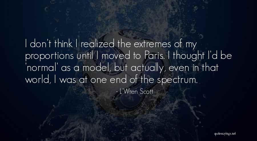 Nonacademics Quotes By L'Wren Scott Nonacademics Quotes By L'Wren Scott