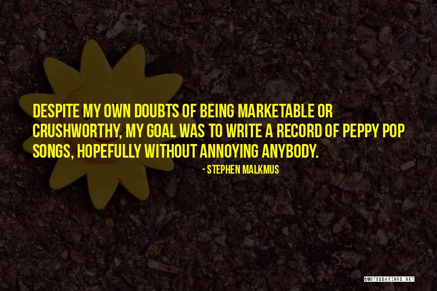 Nonapologetically Quotes By Stephen Malkmus Nonapologetically Quotes By Stephen Malkmus