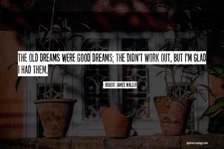 Nonbaseball Quotes By Robert James Waller Nonbaseball Quotes By Robert James Waller
