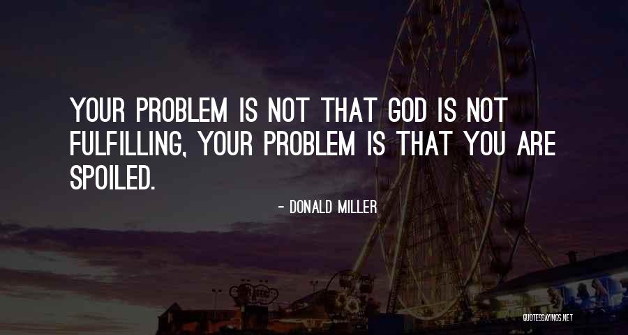 Nonbei Quotes By Donald Miller Nonbei Quotes By Donald Miller