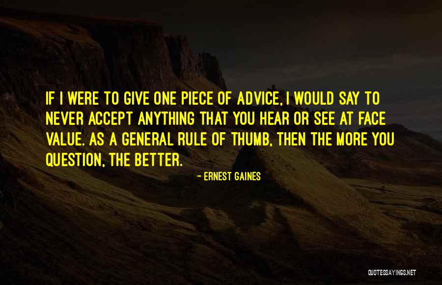 Nonbelieving Quotes By Ernest Gaines Nonbelieving Quotes By Ernest Gaines