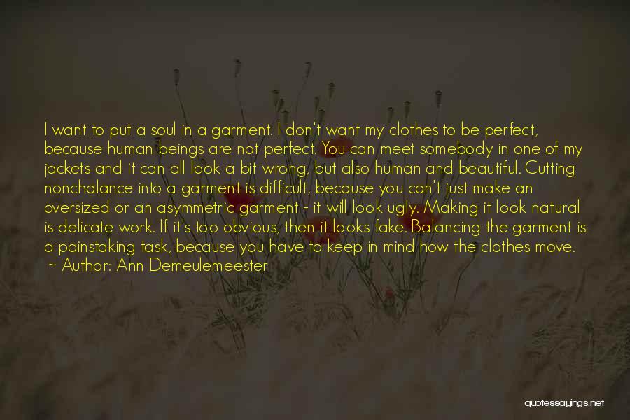 Nonchalance Quotes By Ann Demeulemeester