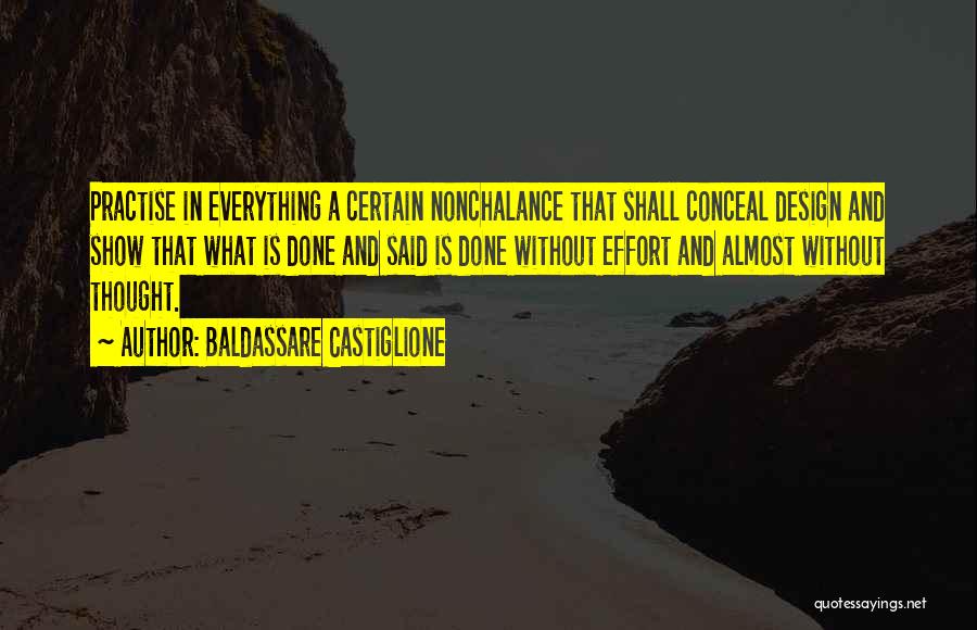 Nonchalance Quotes By Baldassare Castiglione