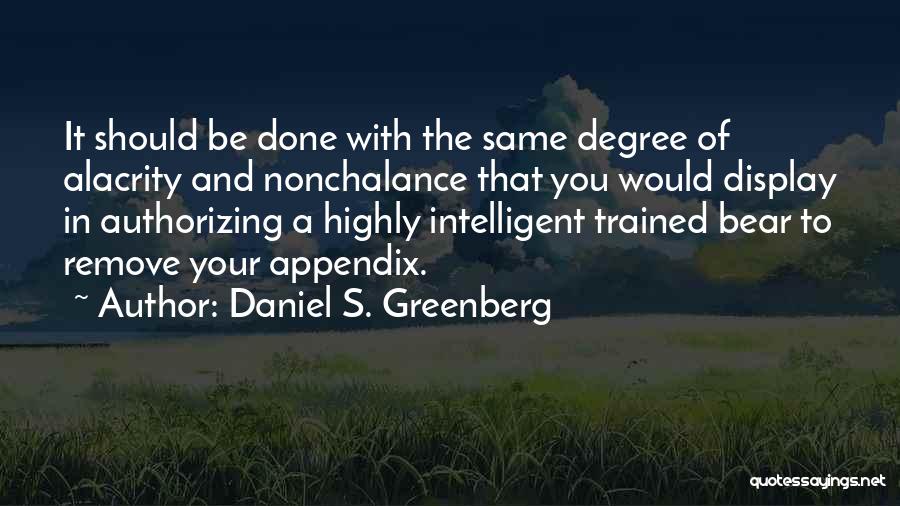 Nonchalance Quotes By Daniel S. Greenberg