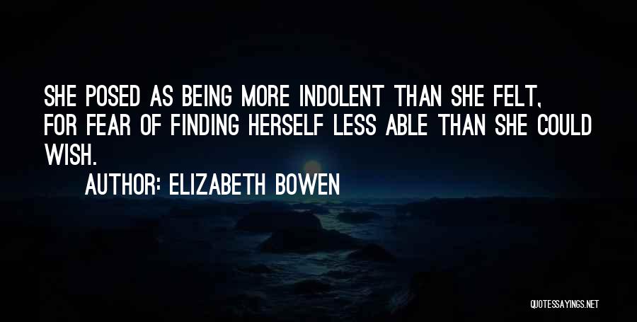 Nonchalance Quotes By Elizabeth Bowen