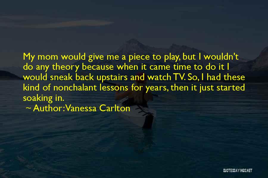 Nonchalant Quotes By Vanessa Carlton