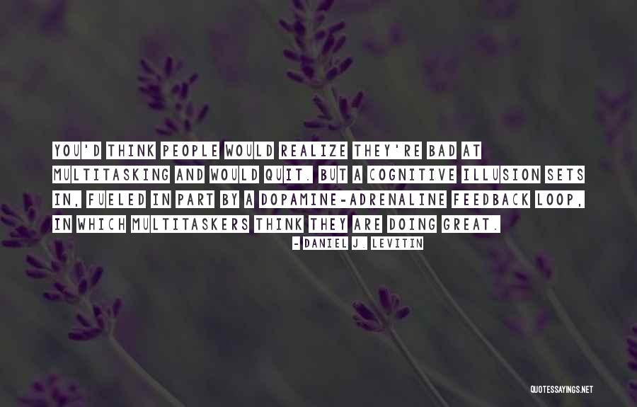 Nonchoes Quotes By Daniel J. Levitin Nonchoes Quotes By Daniel J. Levitin
