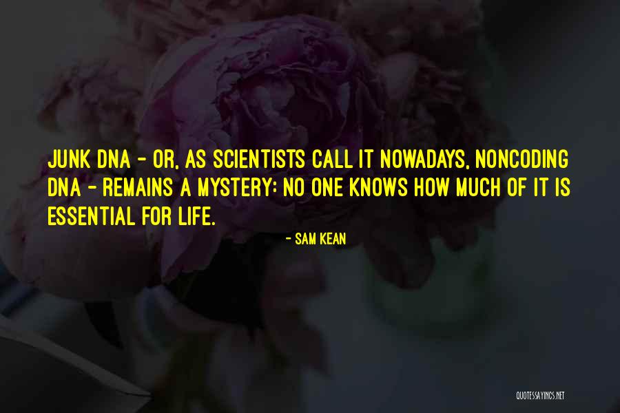 Noncoding Dna Quotes By Sam Kean Noncoding Dna Quotes By Sam Kean