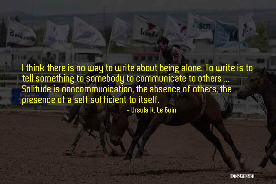 Noncommunication Quotes By Ursula K. Le Guin Noncommunication Quotes By Ursula K. Le Guin