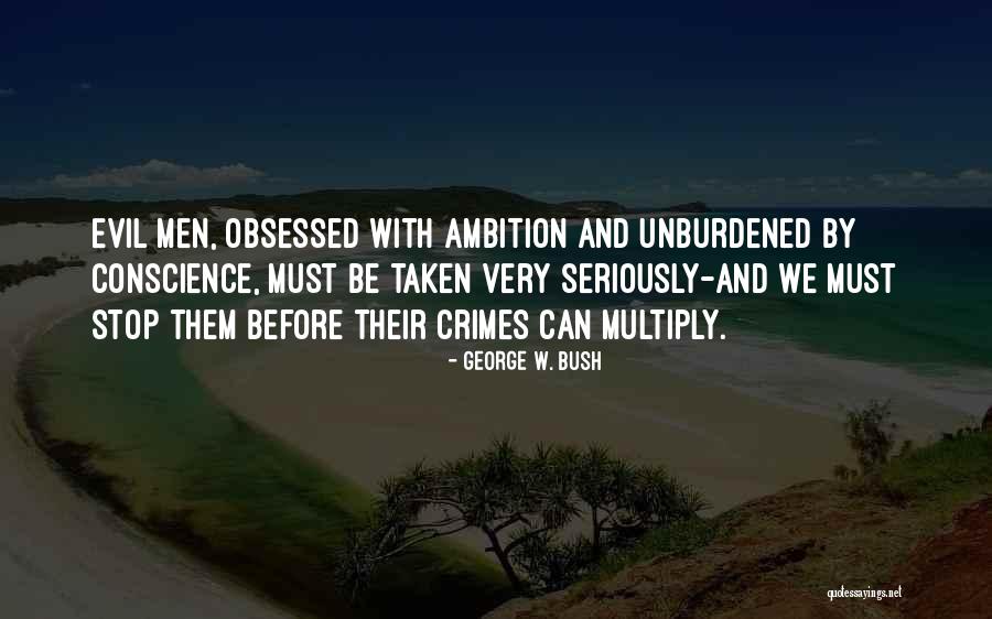 Noncompetitive Agonist Quotes By George W. Bush