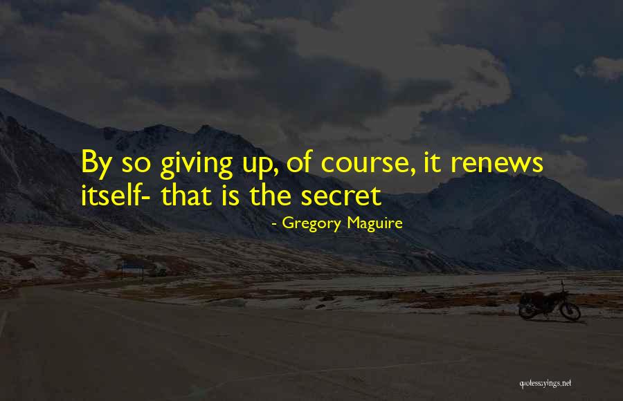 Nonconfines Quotes By Gregory Maguire Nonconfines Quotes By Gregory Maguire