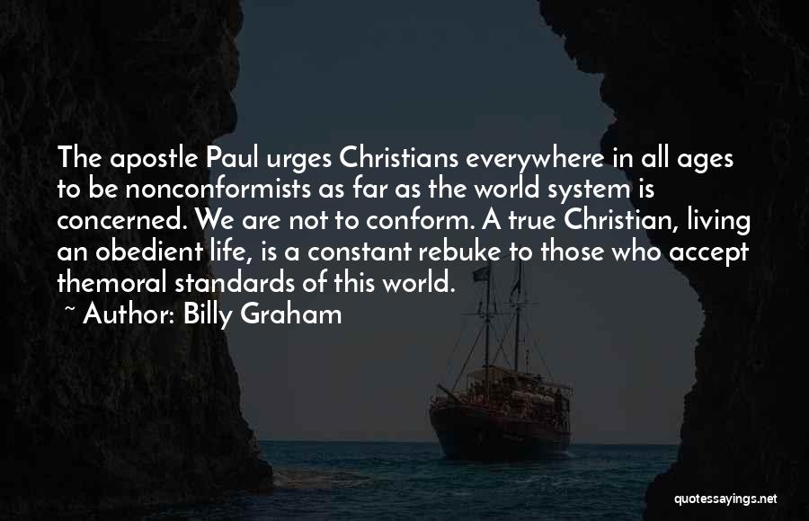 Nonconformists Quotes By Billy Graham