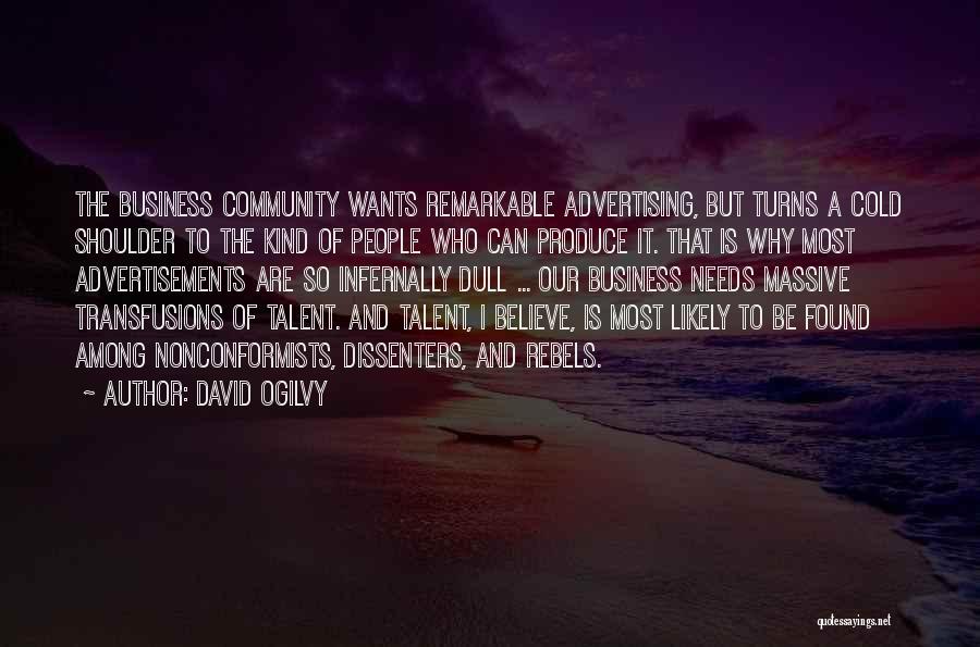 Nonconformists Quotes By David Ogilvy